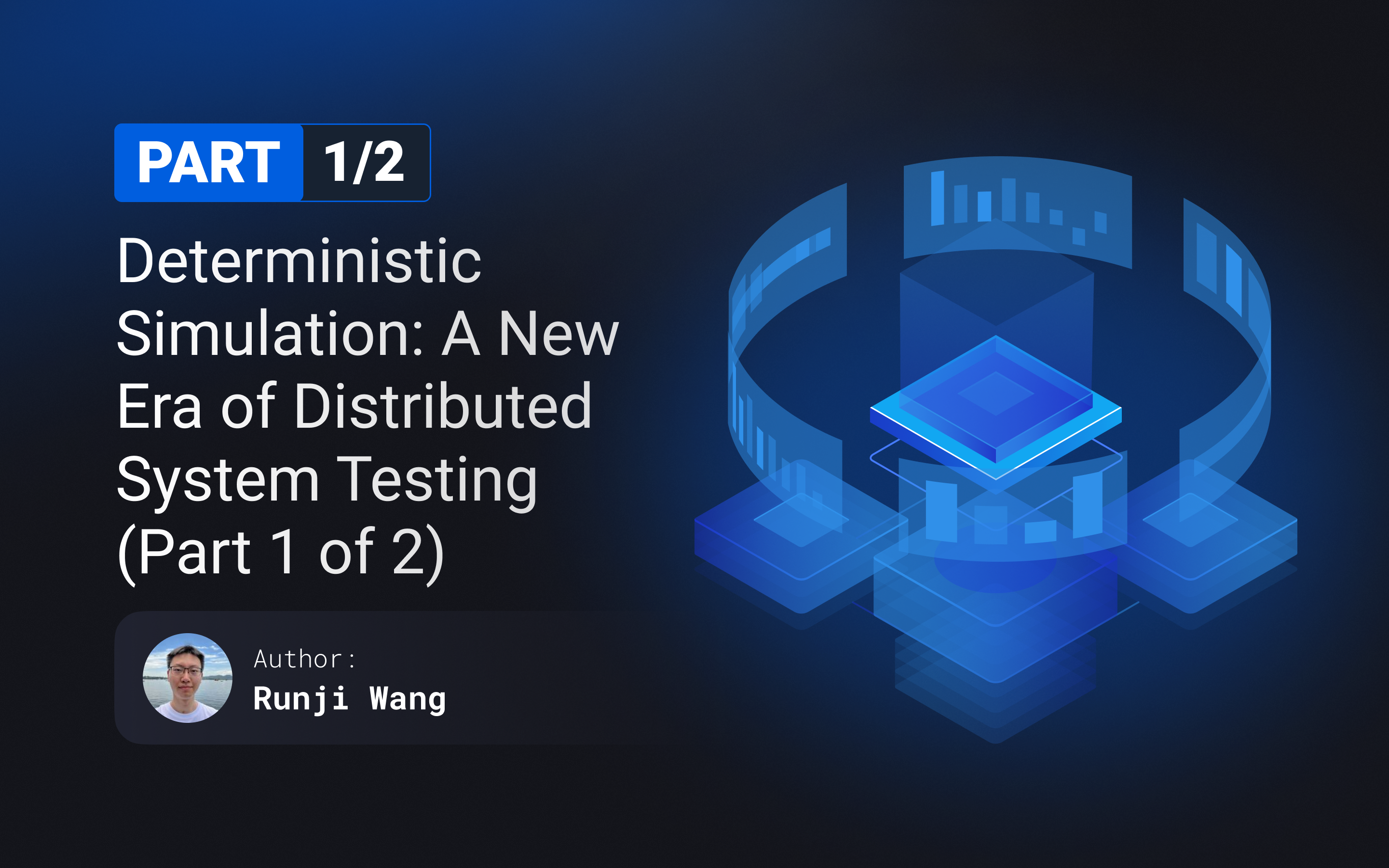 Deterministic Simulation: A New Era of Distributed System Testing (Part 1 of 2)