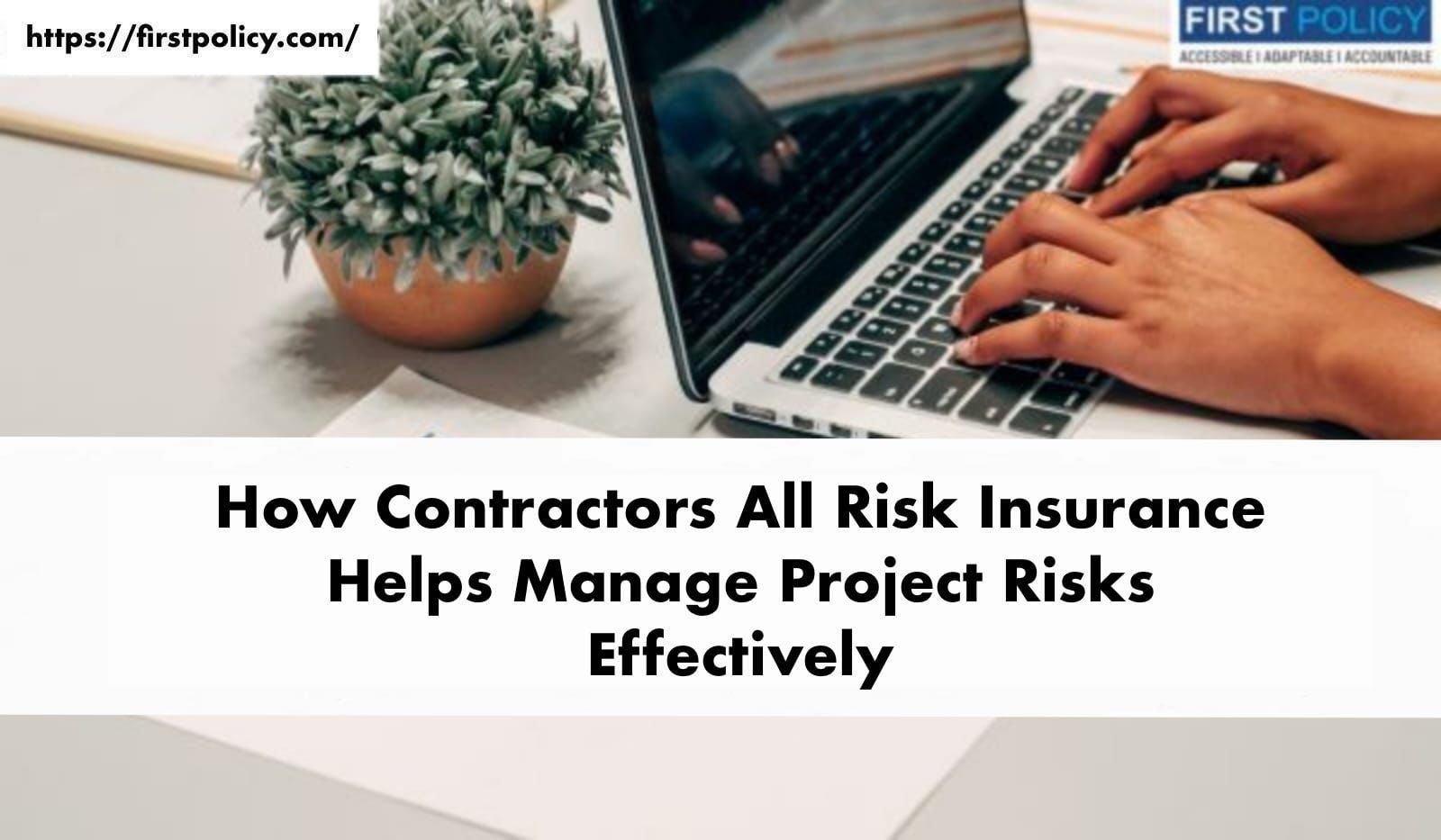 How Contractors All Risk Insurance Helps Manage Project Risks Effectively