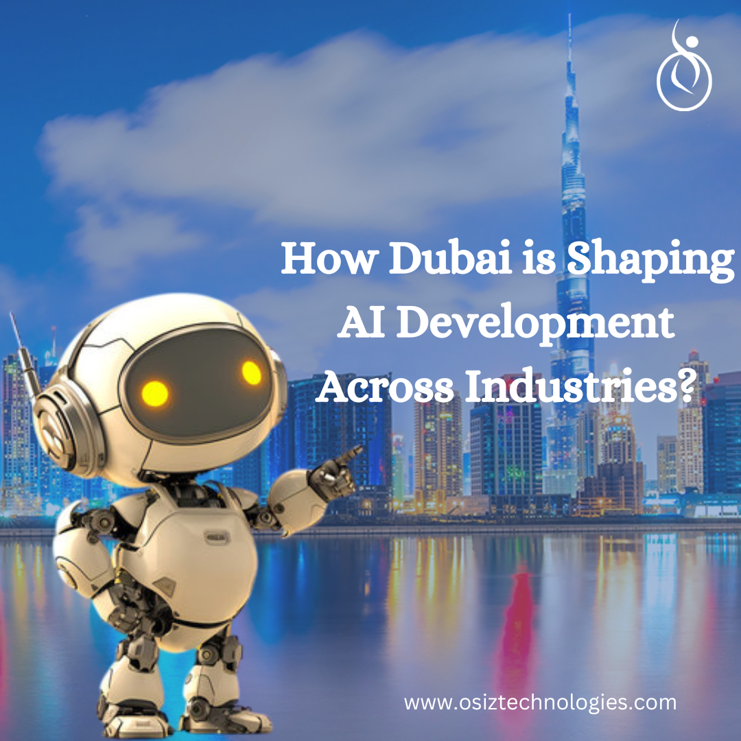 Building the Future: How Dubai is Shaping AI Development Across Industries