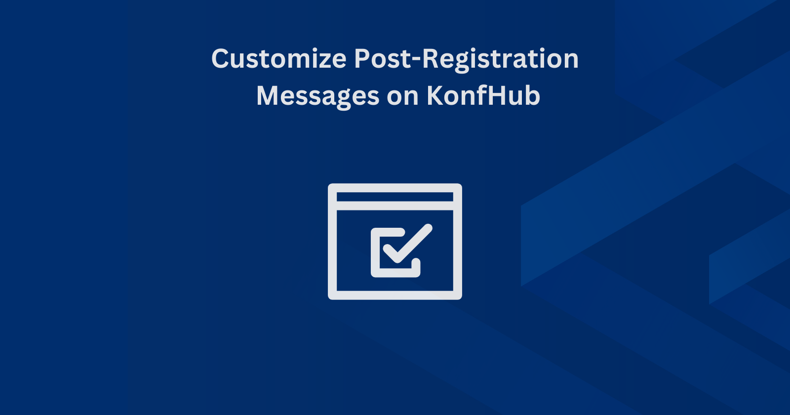 Customize Post-Registration Messages on KonfHub