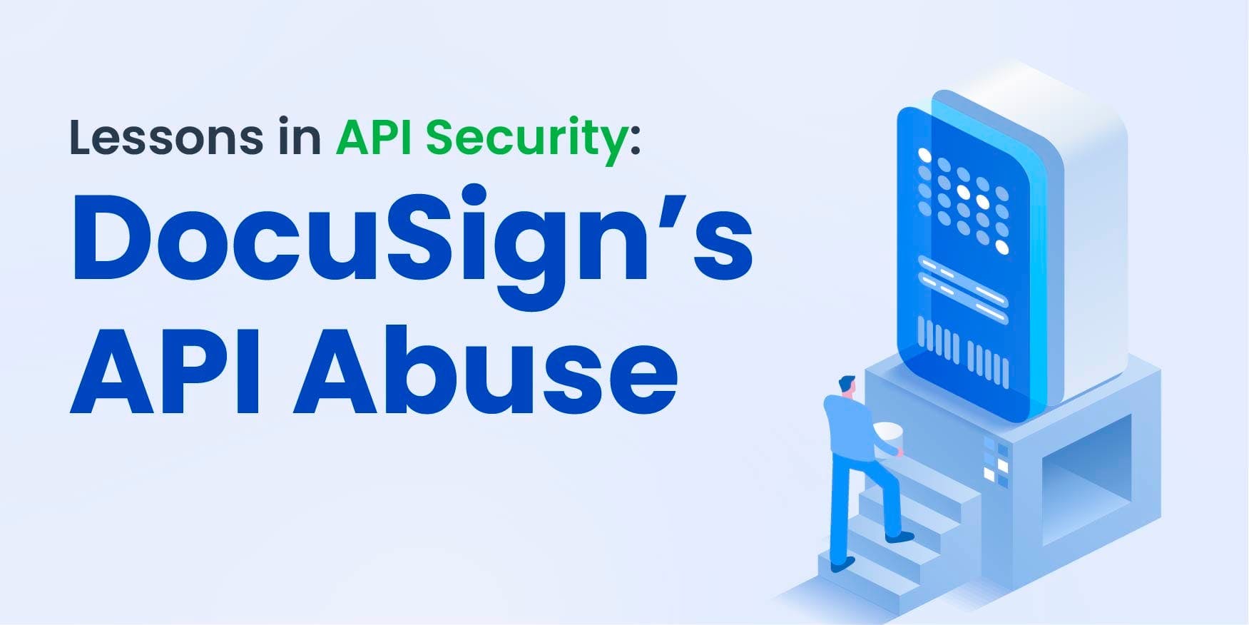 Lessons in API Security: DocuSign’s API Abuse