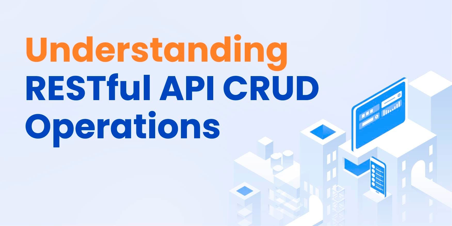 Understanding RESTful API CRUD Operations