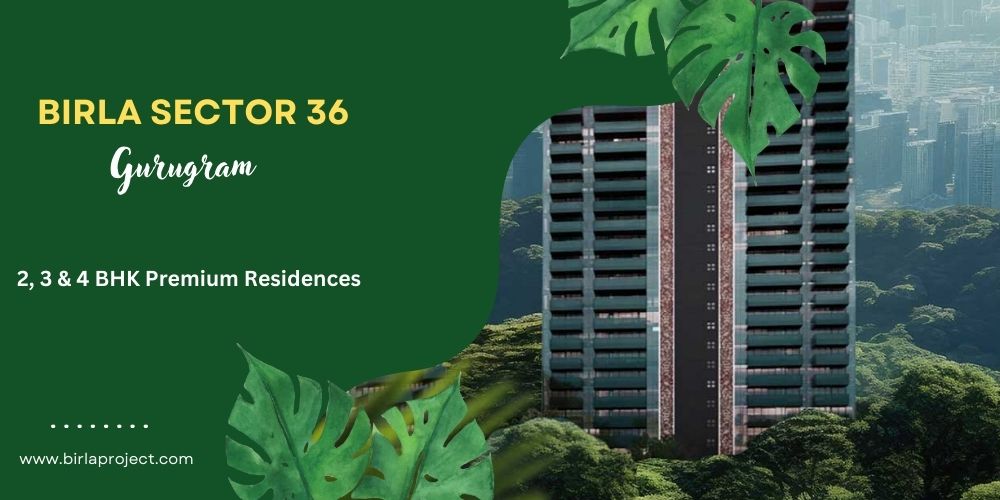 Birla Estates Sector 36 Gurgaon - Your Future Dwells