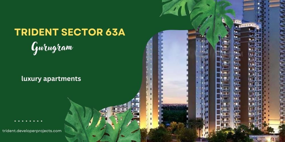 Trident Sector 63A Gurugram | Upcoming Residential Apartments