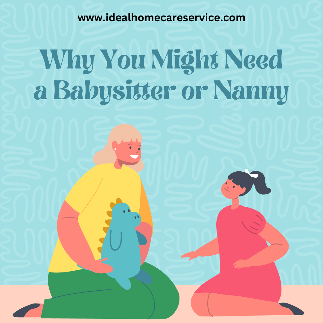 Why You Might Need a Babysitter or Nanny