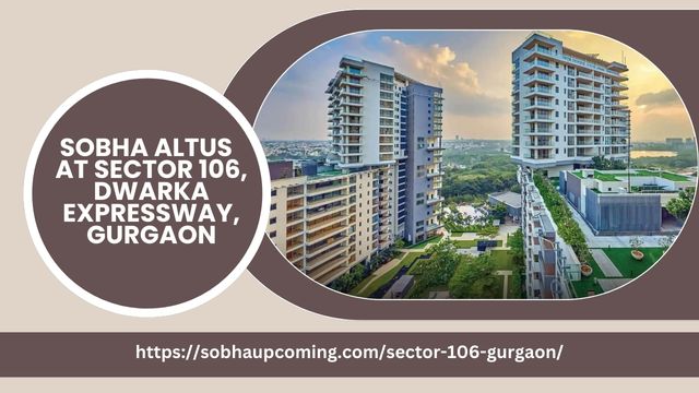 Live in Style at Sobha Altus Sector 106 Gurgaon