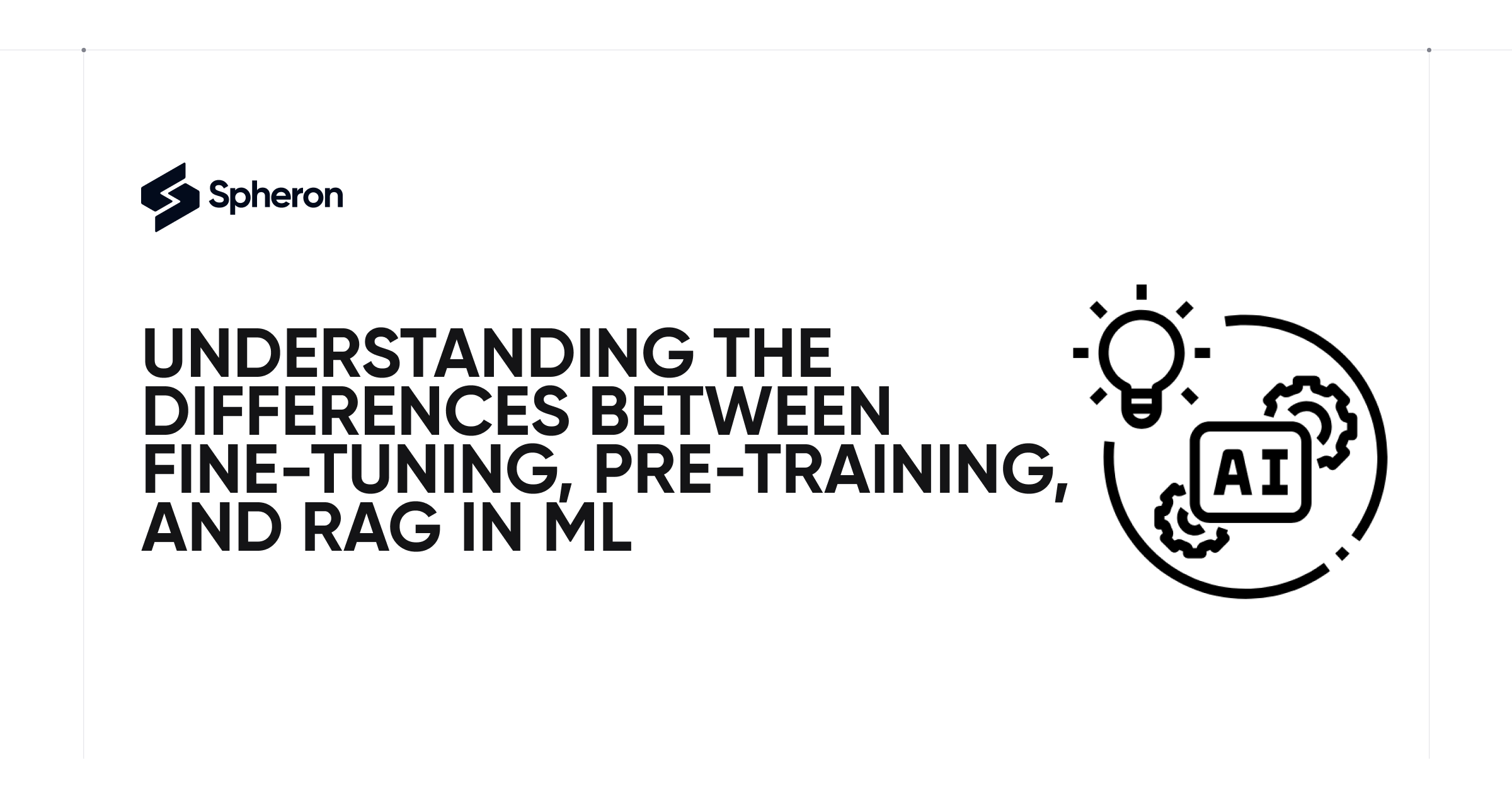 Understanding the Differences Between Fine-Tuning, Pre-Training, and Retrieval-Augmented Generation (RAG) in Machine Learning