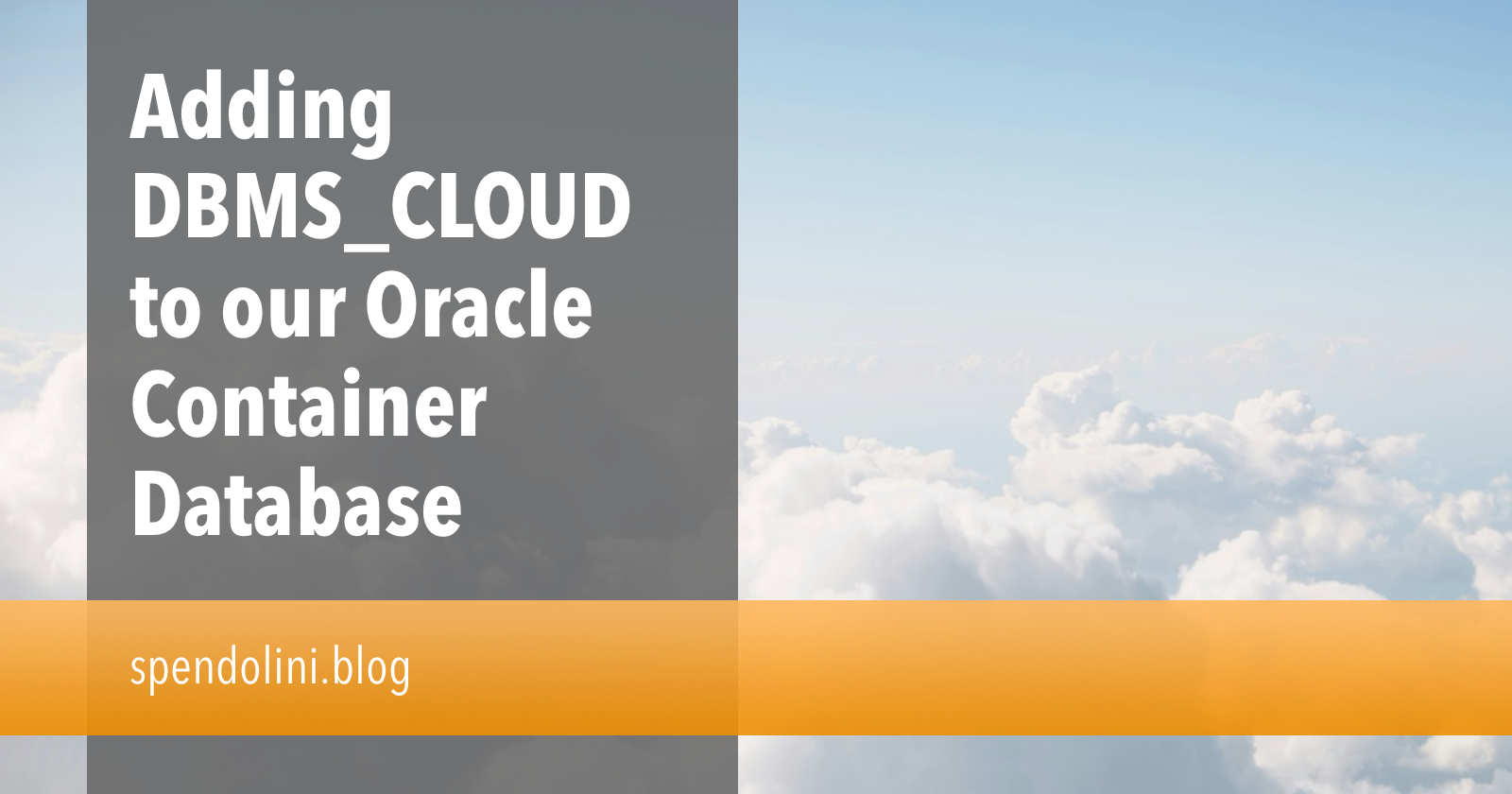 Oracle Database Container Image Adding DBMS_CLOUD to our Oracle Container Database