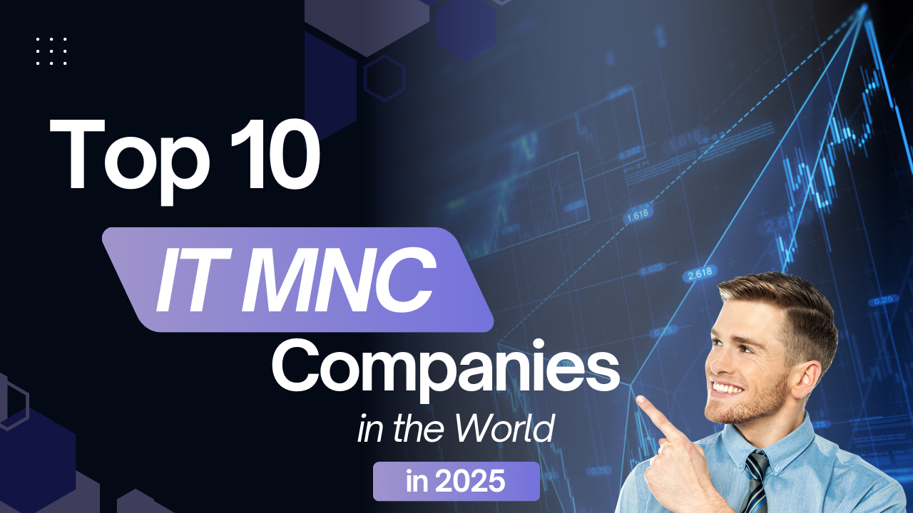 Top 10 IT MNC Companies in the World in 2025
