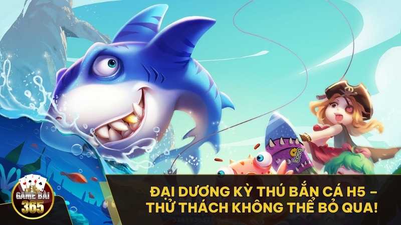 Thử thách săn Boss đầy kịch tính tại Bắn Cá H5