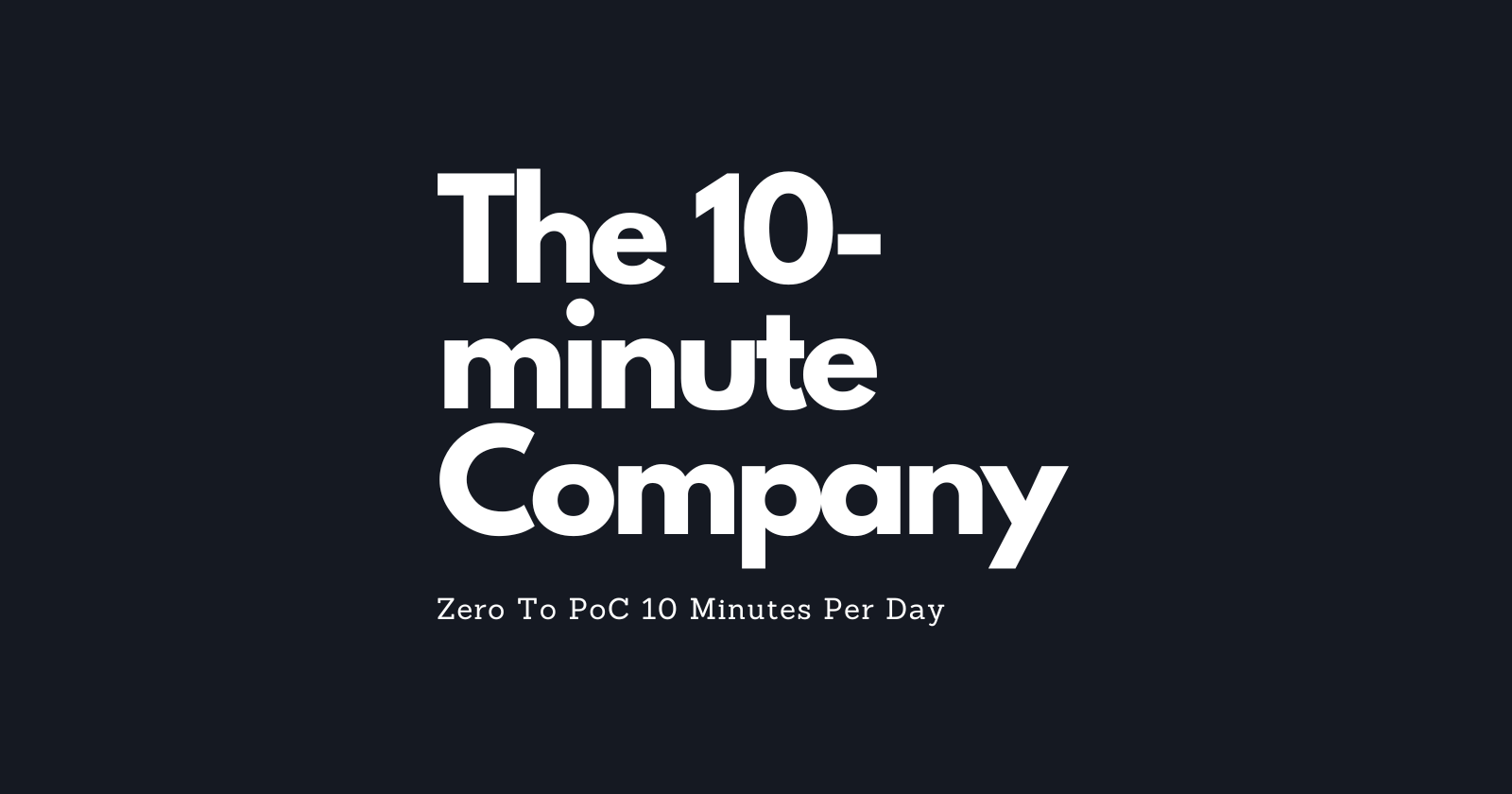 The 10-Minute Company
