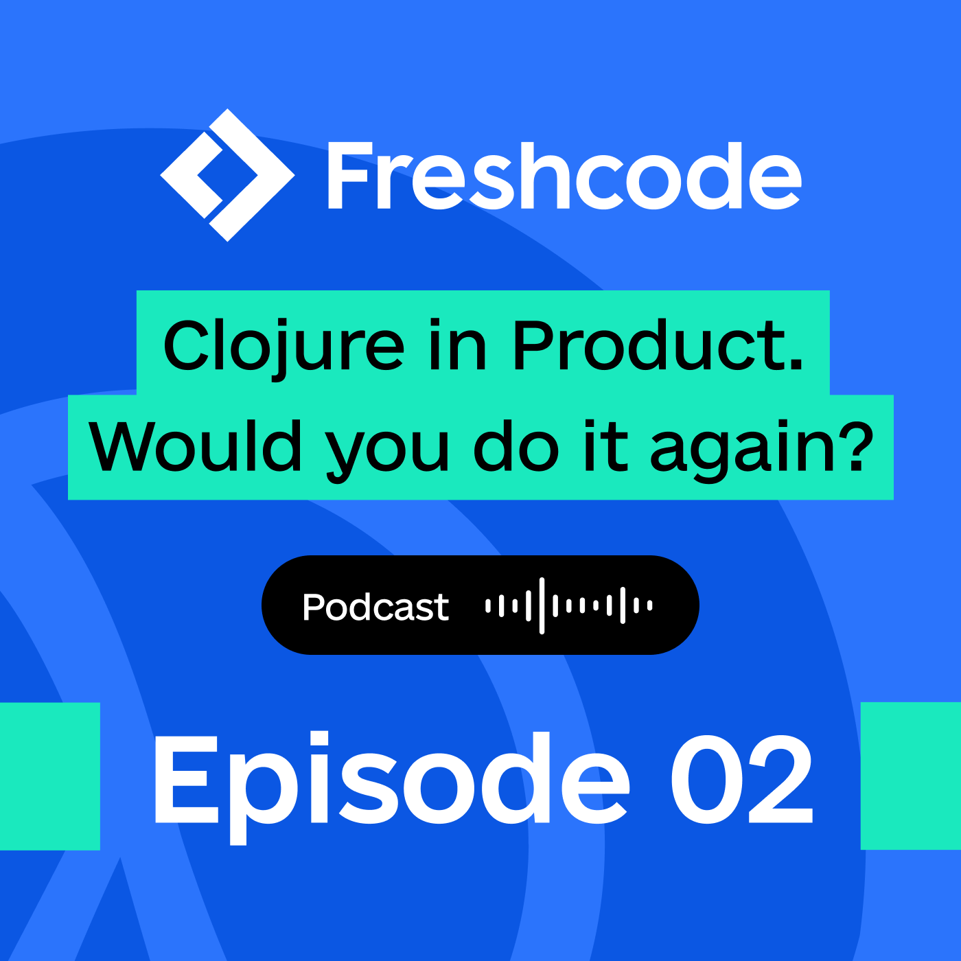 Clojure in product. Would you do it again? 2nd episode