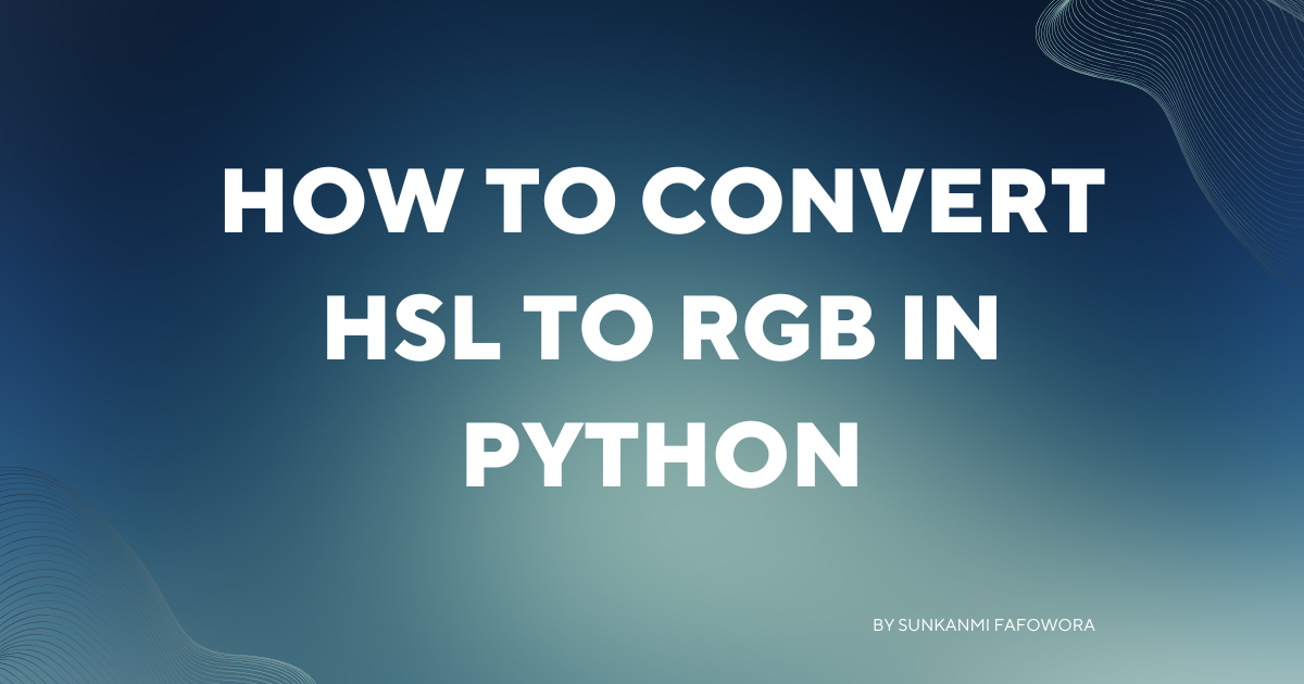 How to Convert HSL to RGB in Python