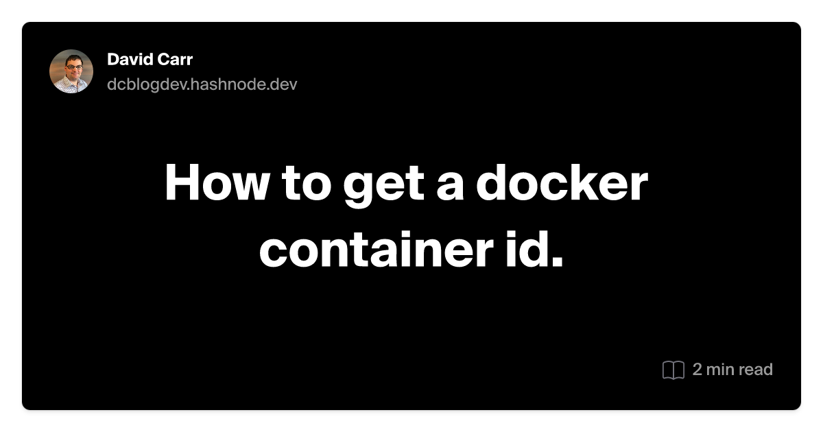 How to get a docker container id.