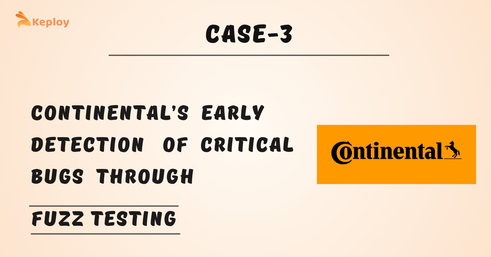 Continental's Early Detection of Critical Bugs through fuzz testing - Keploy