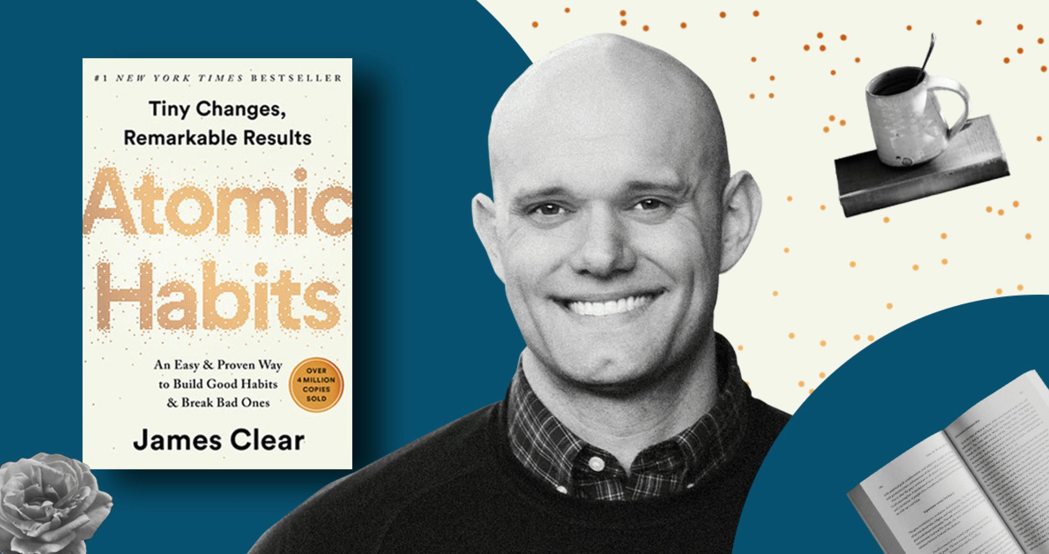 James Clear and his book "Atomic Habits". Source - penguinrandomhouse.com