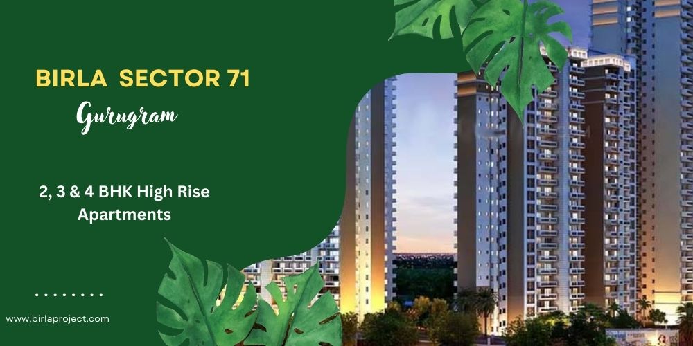 Birla Project Sector 71 Gurugram: A Premier Residential Destination
