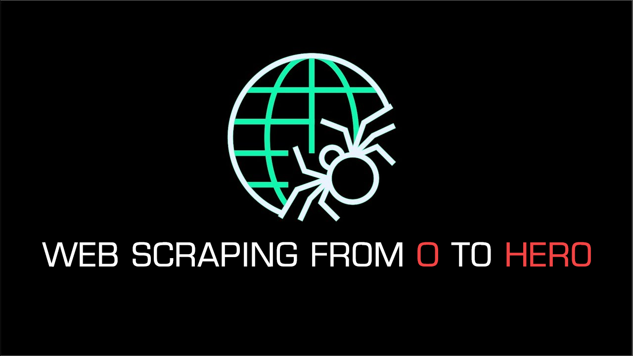 Web scraping from 0 to hero