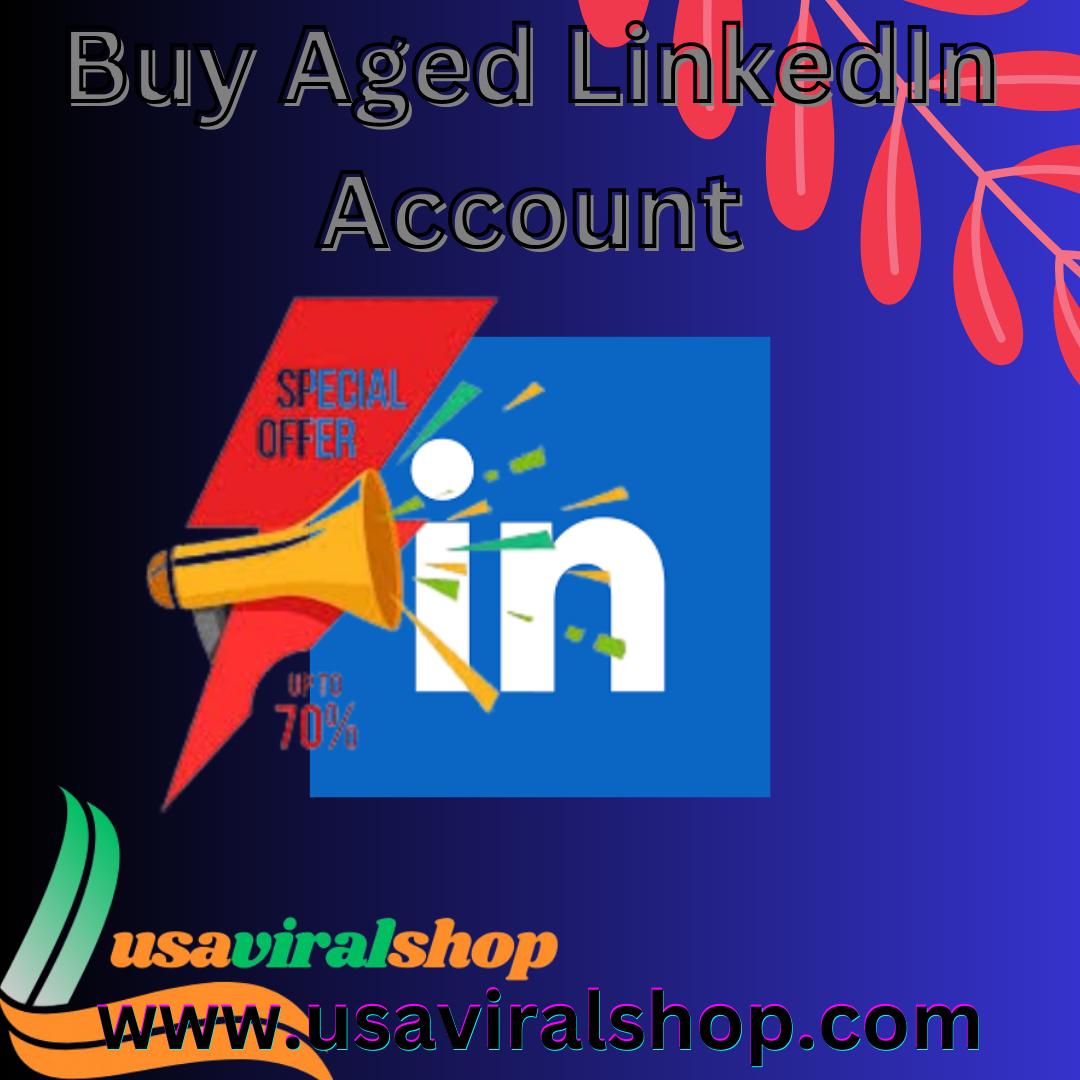 Buy Aged LinkedIn Account