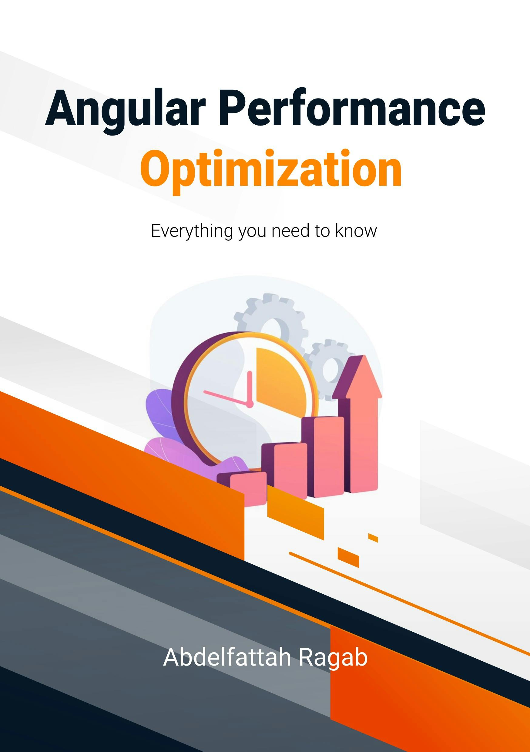 Angular Performance Optimization: Everything you need to know by Abdelfattah Ragab