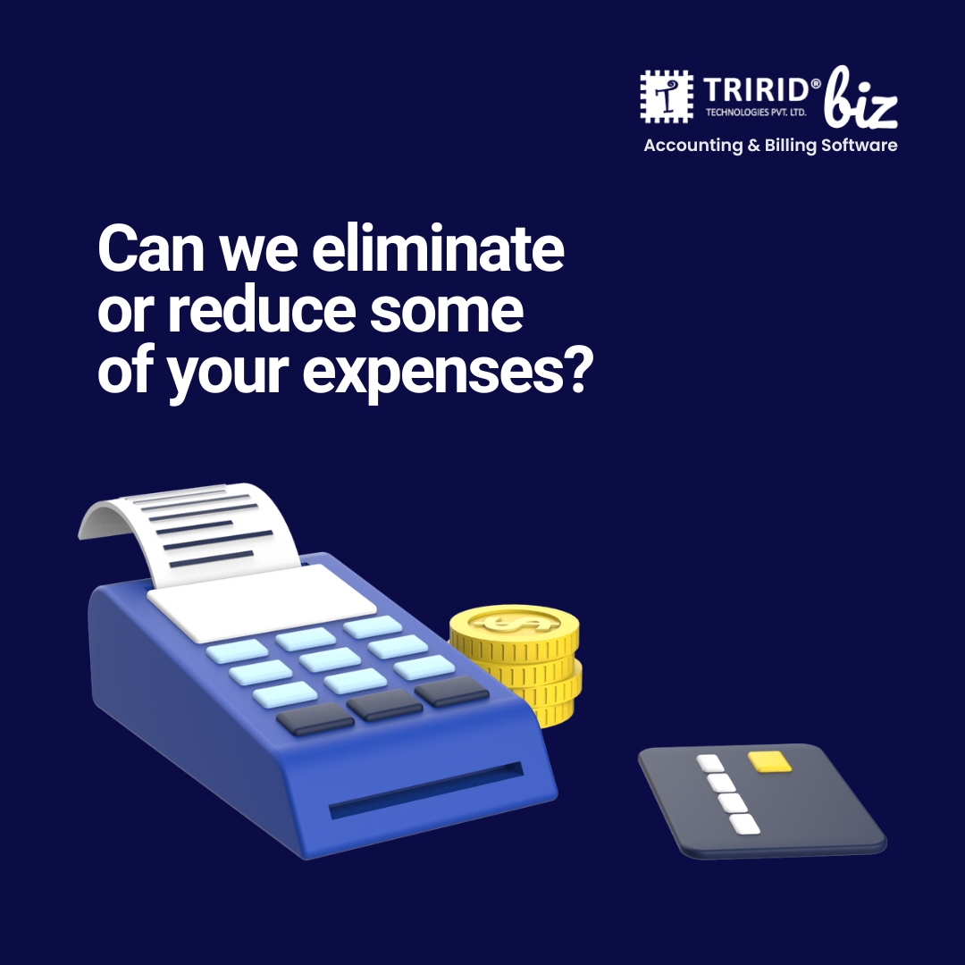 Can we eliminate or reduce some of your expenses?