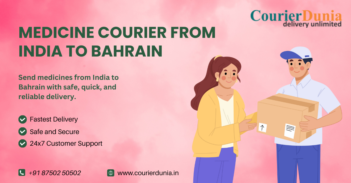 Medicine Courier From India to Bahrain | Fast & Reliable Service