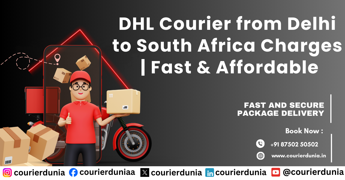 How much DHL Courier Charges from Delhi to South Africa?