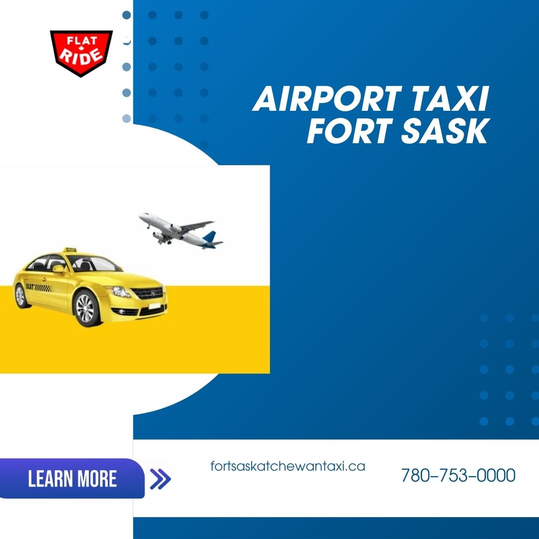What Makes Airport Taxi Fort Sask Stand Out?