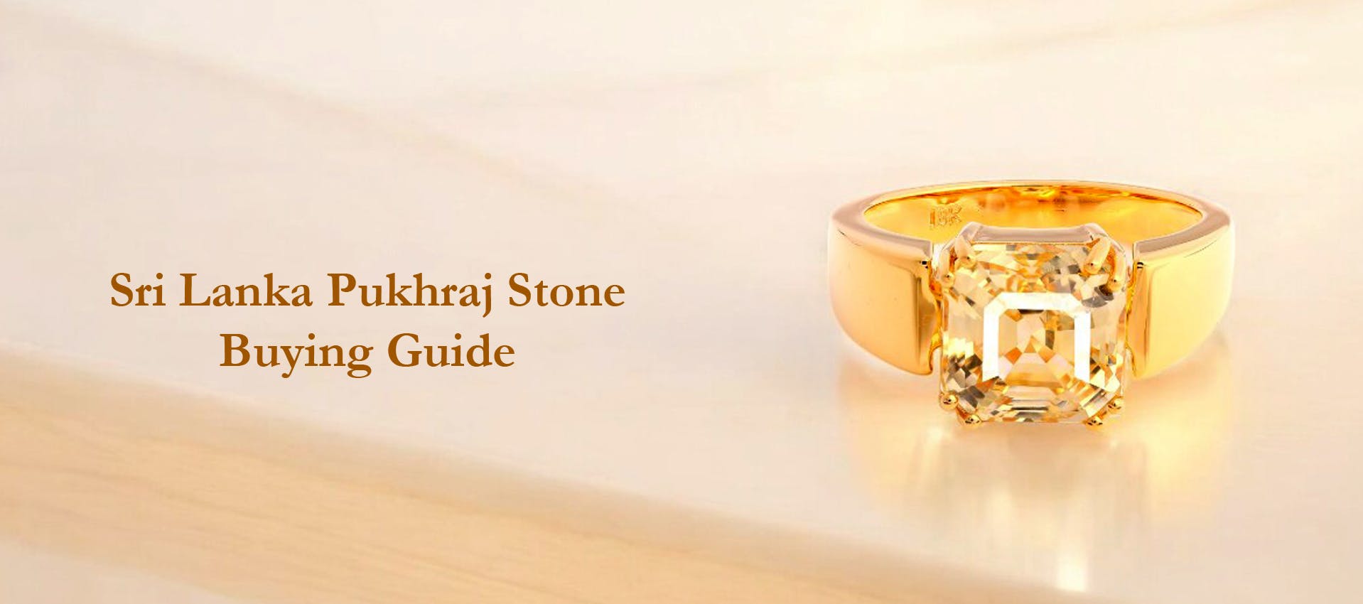 Sri Lanka Pukhraj Stone Buying Guide