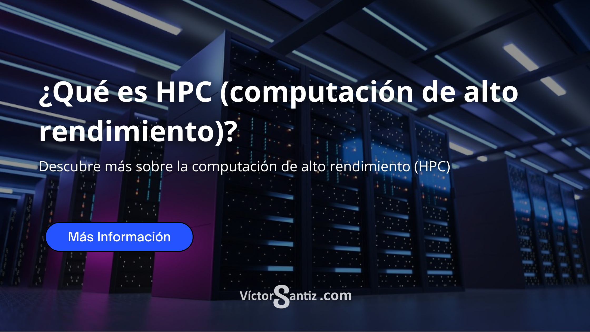 ¿Qué es HPC (computación de alto rendimiento)?