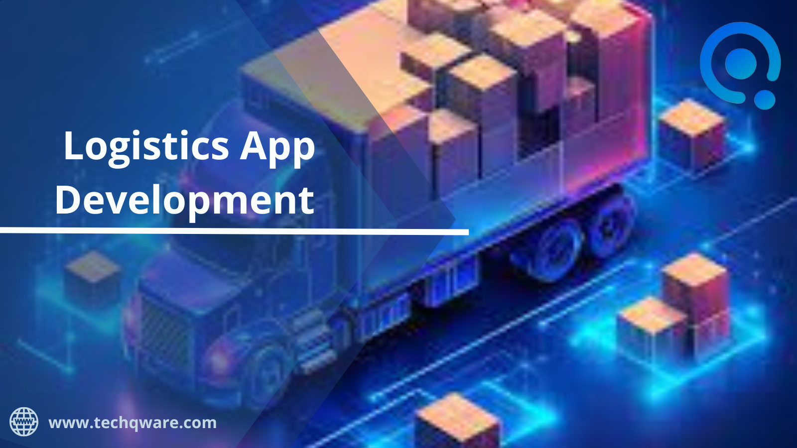 Comprehensive Logistics App Development Services for Enhanced Business Performance
