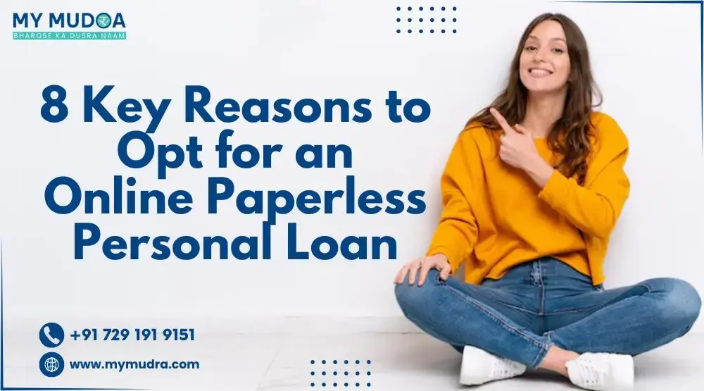 8 Key Reasons to Opt for an Online Paperless Personal Loan