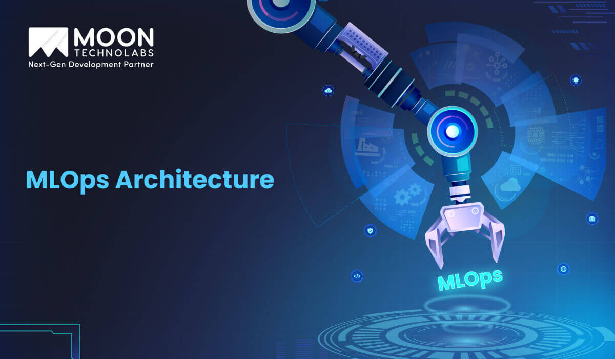MLOps Architecture: Building Scalable and Efficient Machine Learning Systems