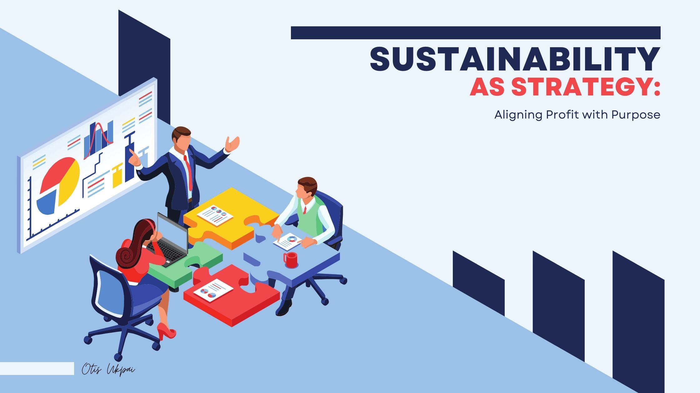 Sustainability as Strategy: Aligning Profit with Purpose