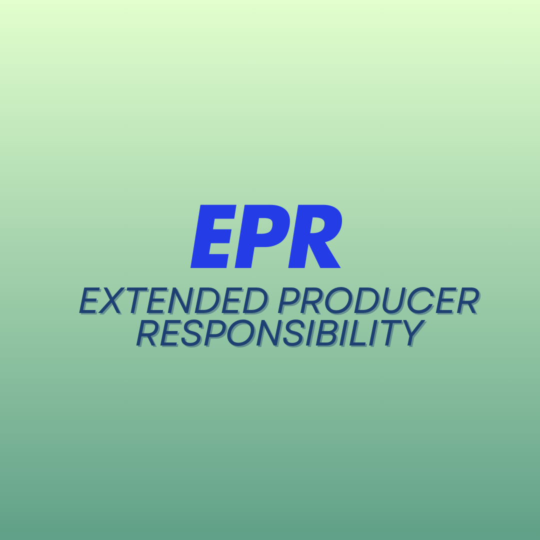 Extended Producer Responsibility (EPR) Services: Paving the Way for a Sustainable Future