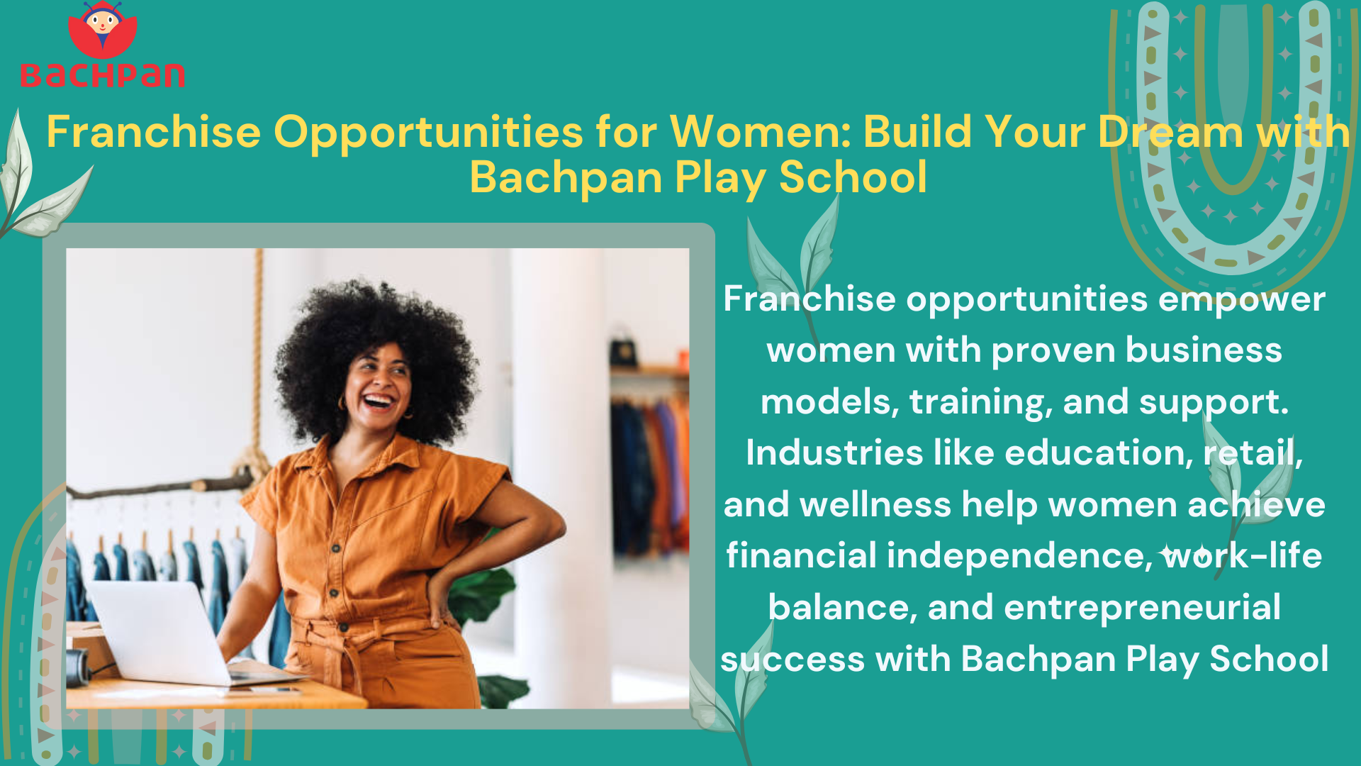 Franchise Opportunities for Women: Build Your Dream with Bachpan Play School