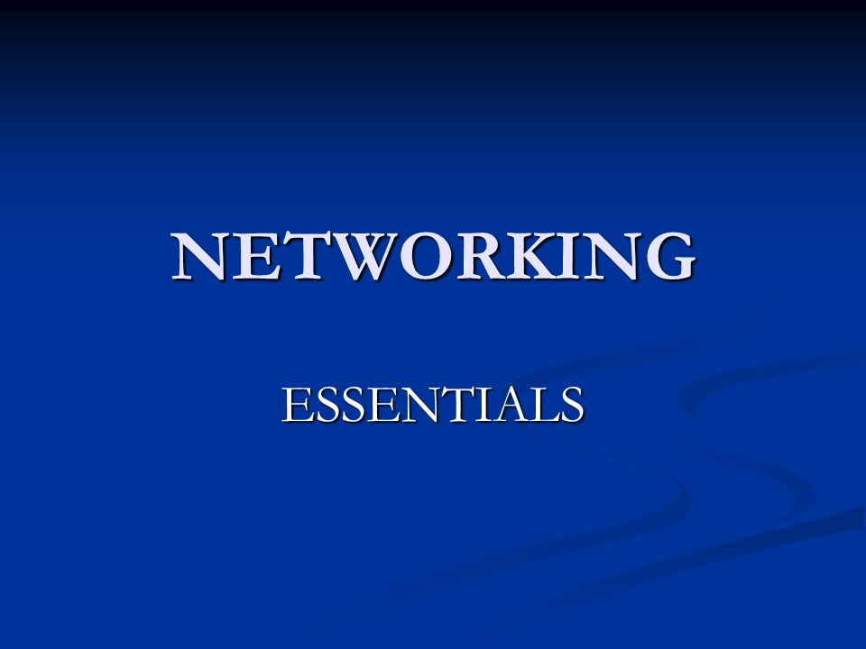 Networking Essentials: What You Need to Know