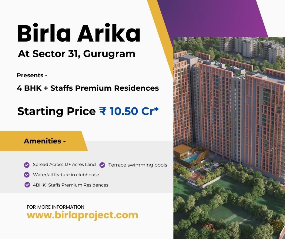Birla Arika Sector 31, Gurgaon: A Luxurious Residential Haven