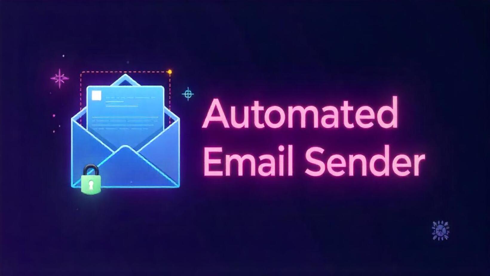Python Project: "Building an Automated Email Sender with Gmail"