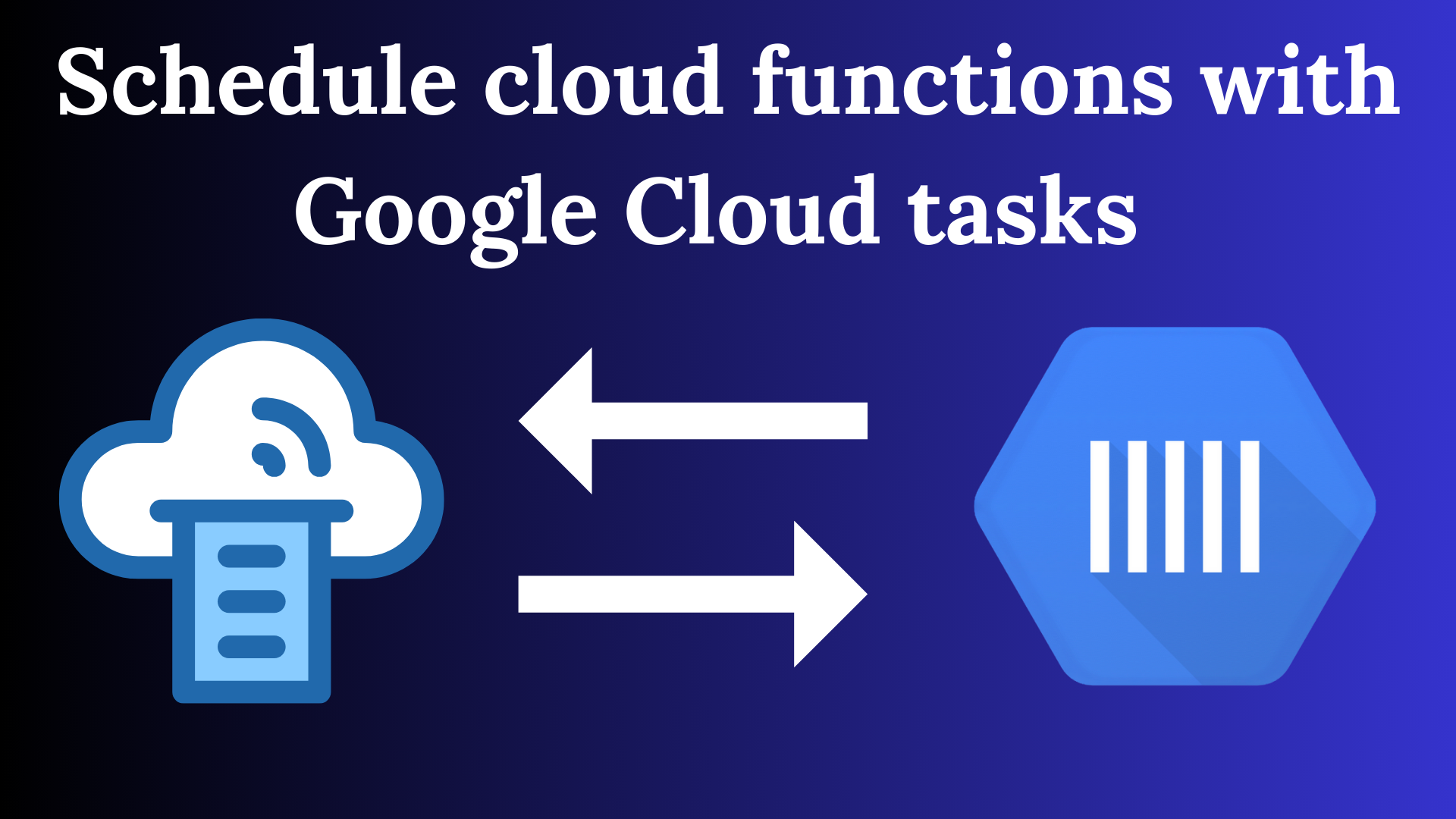 How to Schedule Cloud Functions with Google Cloud Tasks