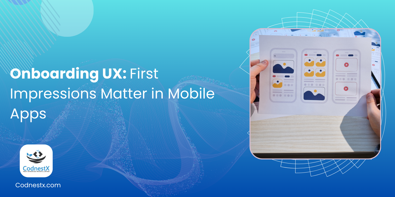 Onboarding UX: First Impressions Matter in Mobile Apps