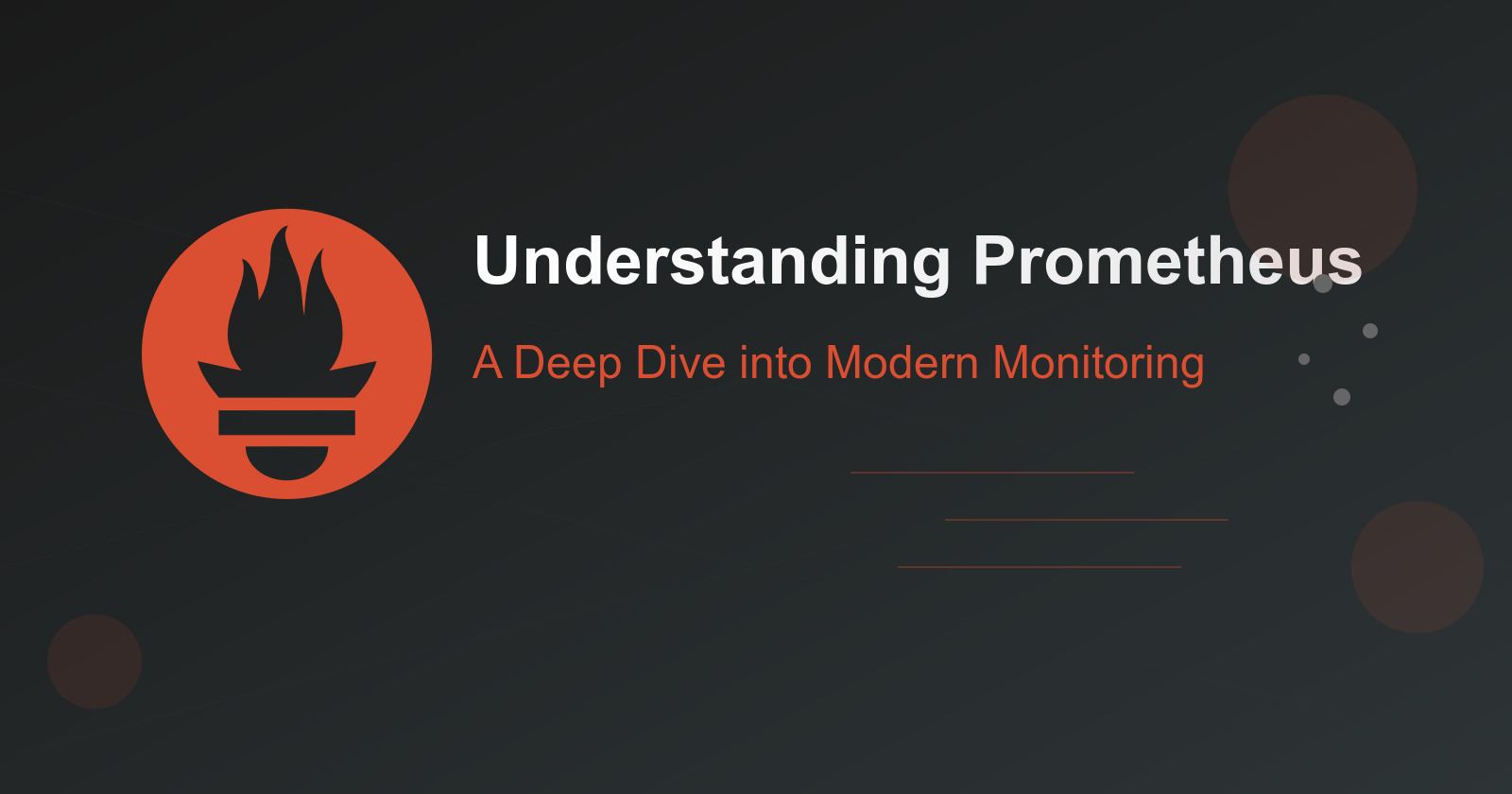 Understanding Prometheus: A Deep Dive into Modern Monitoring