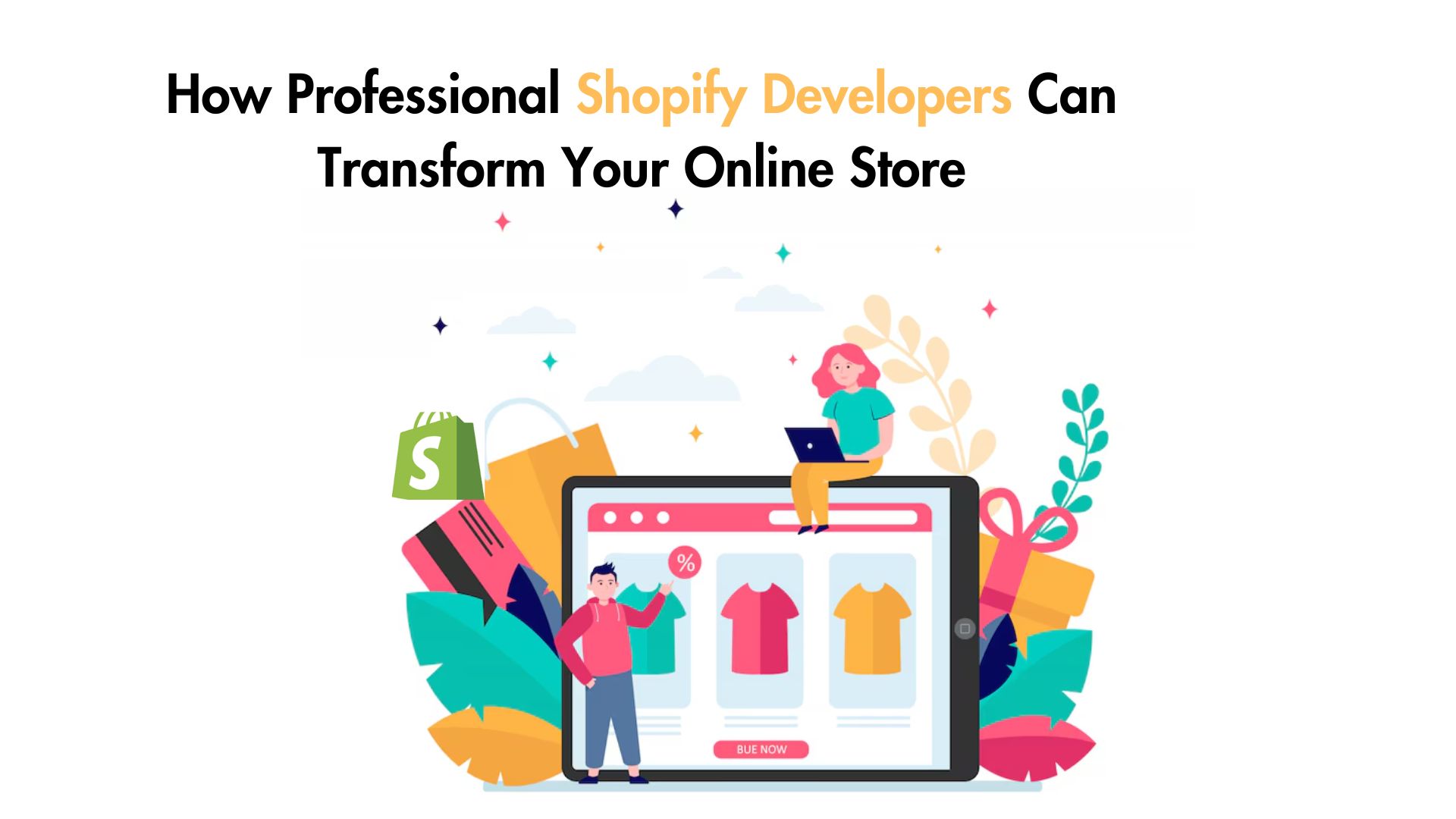 How Professional Shopify Developers Can Transform Your Online Store