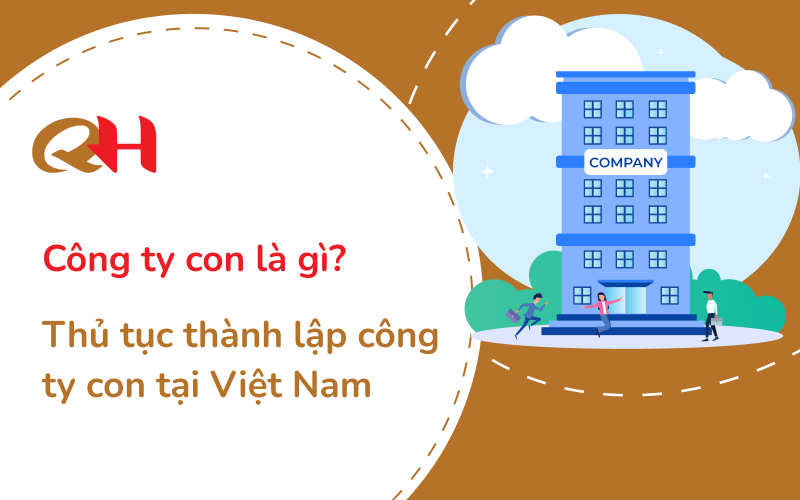 Xu hướng phát triển công ty con trong nền kinh tế hiện đại