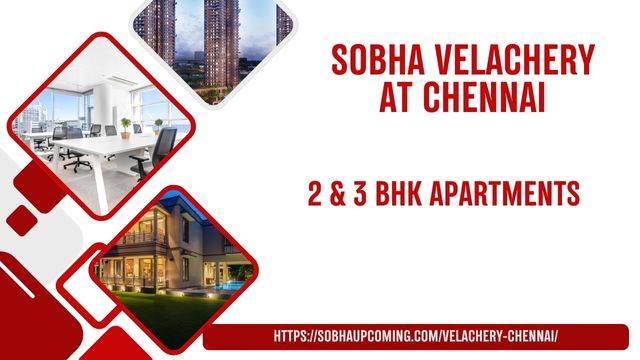 Sobha Velachery, Chennai: A Premium Residential Project