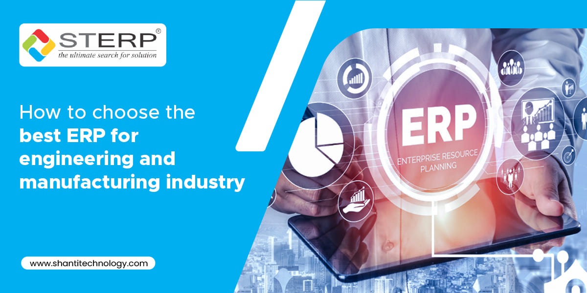 How to Choose the Best ERP for Engineering and Manufacturing Industry