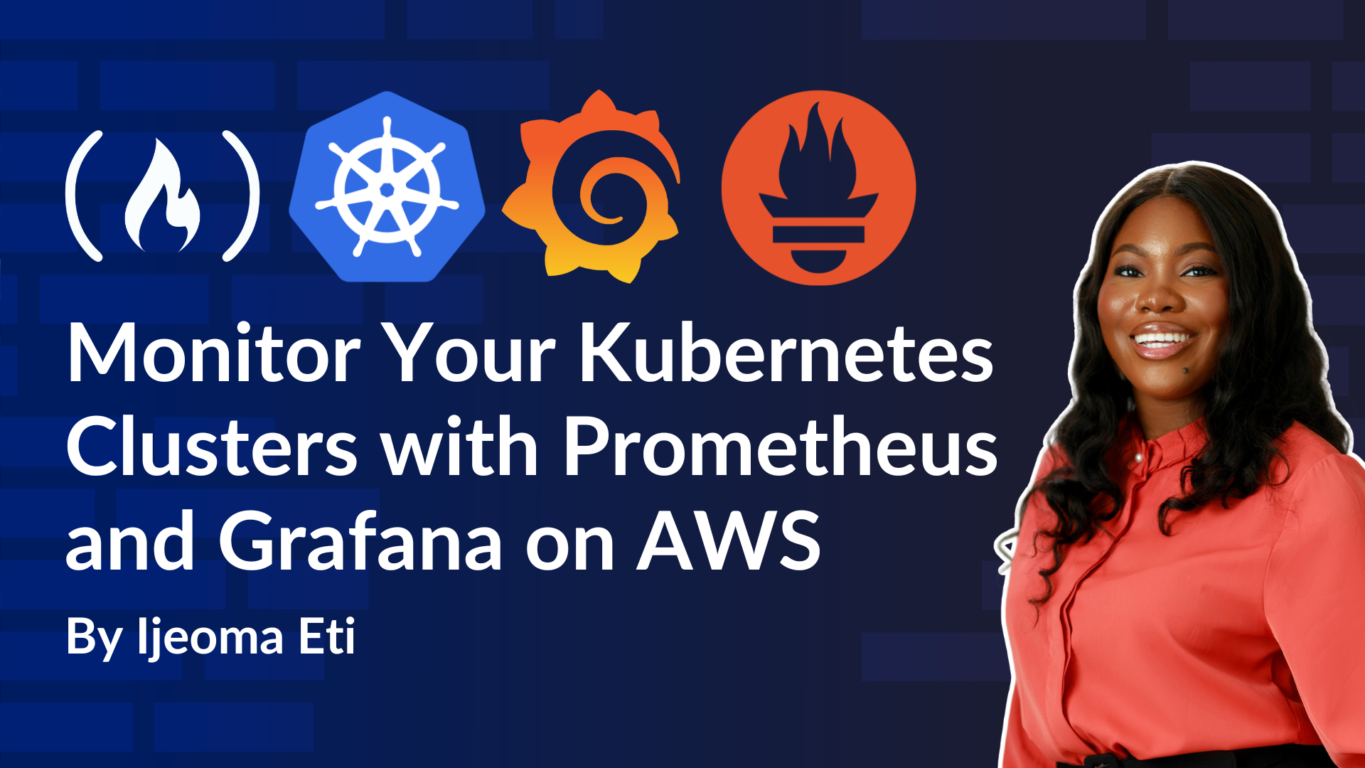 How to Monitor Your Kubernetes Clusters with Prometheus and Grafana on AWS