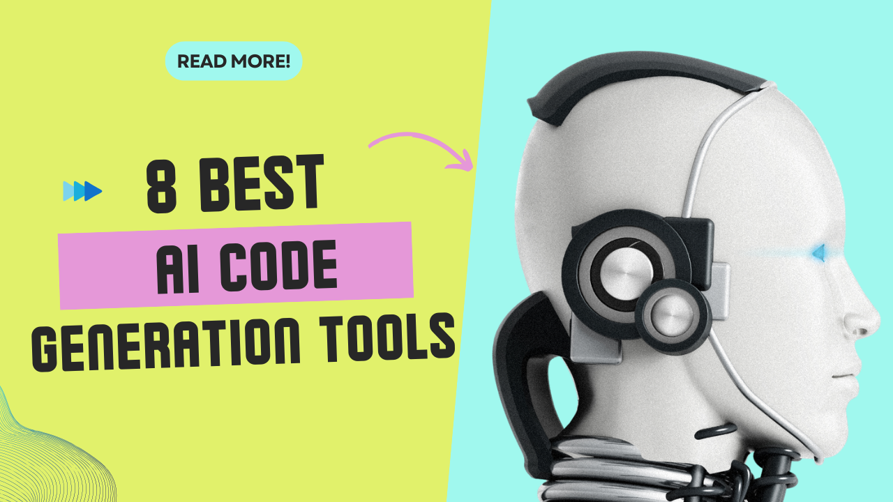 Top 8 AI Code Generation Tools For Effective Coding in 2025