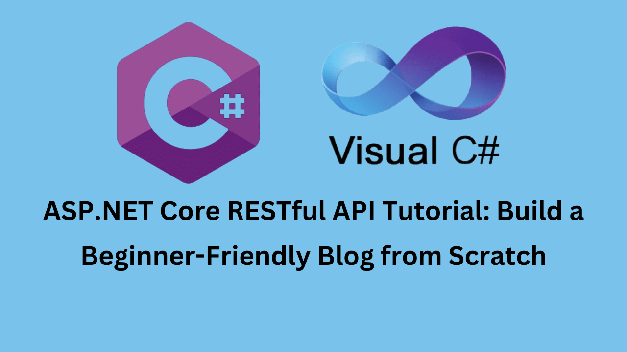 Build a Blog: ASP.NET Core API Guide