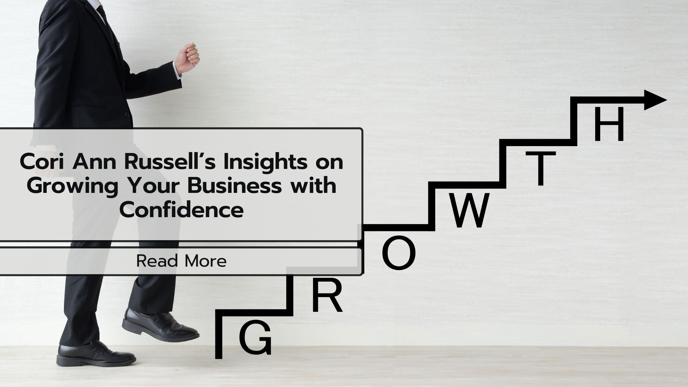 Cori Ann Russell Insights on Growing Your Business with Confidence